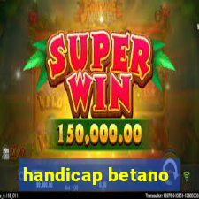 handicap betano